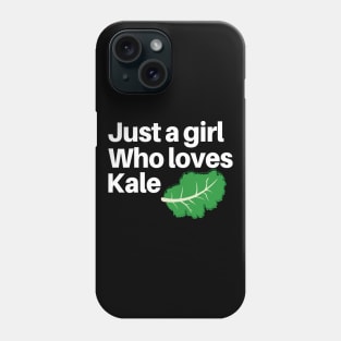 Just A Girl Who Loves Kale Healthy Eating Nutritionist gift Phone Case