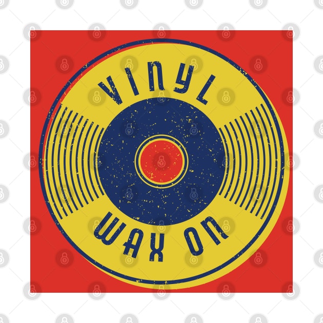 Vinyl Wax On by wickedpretty