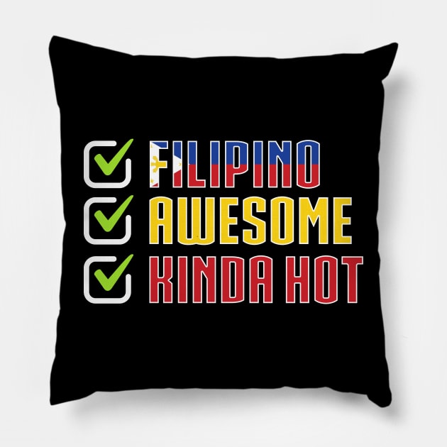 Philippines - Filipino, Awesome, Kinda Hot Pillow by LetsBeginDesigns