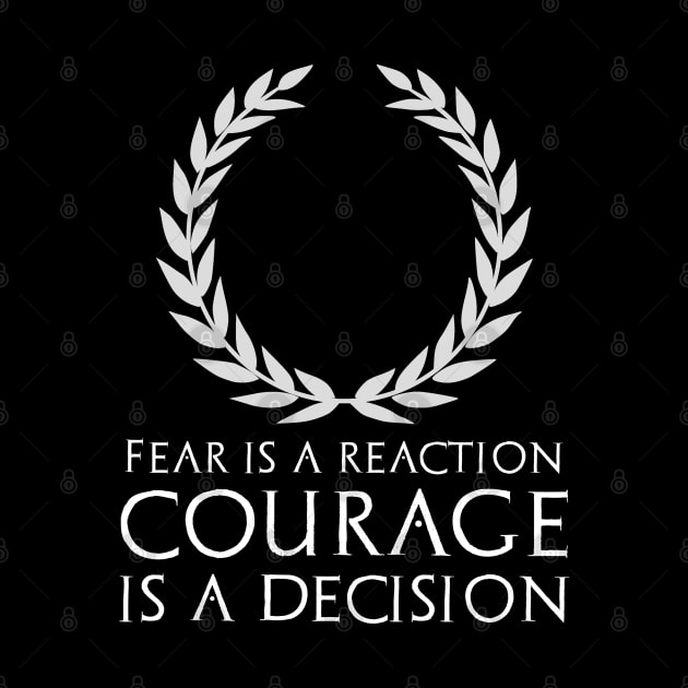 Courage - Inspiring & Motivating Quote - Ancient Greece by Styr Designs