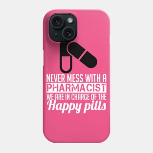 Don't mess with a pharmacist (1) Phone Case