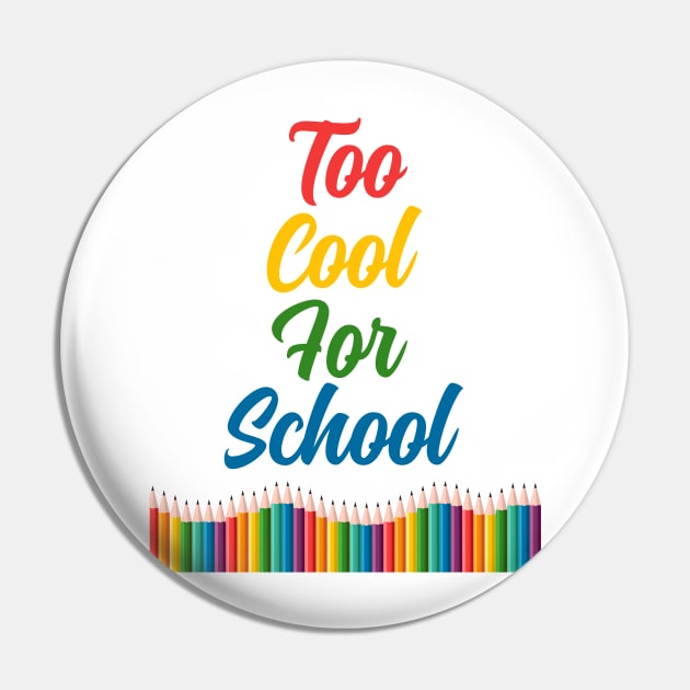 Too Cool For School Pin by vladocar