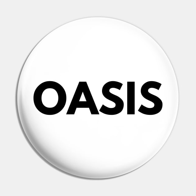 OASIS Pin by everywordapparel