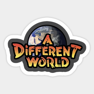 A Different World Stickers Teepublic