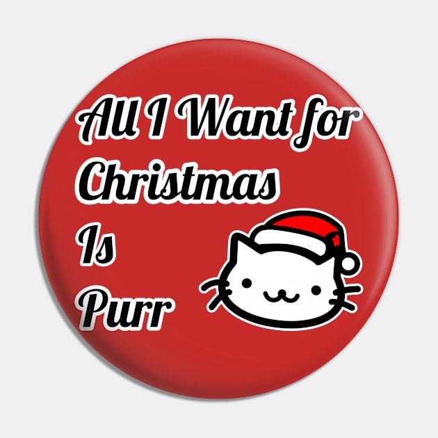 All I Want for Christmas Is Purr Pin by ruben vector designs