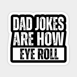 Vintage Dad Jokes Are How Eye Roll Magnet