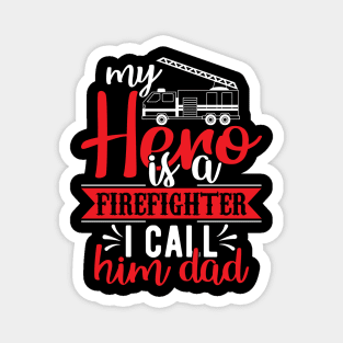 Dad FIREFIGHTER gift Magnet