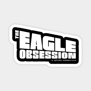 Eagle Obsession Magnet