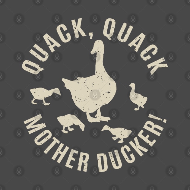 Quack, Quack, Mother Ducker! by Alema Art