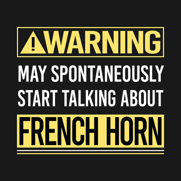 Warning About French Horn by Happy Life
