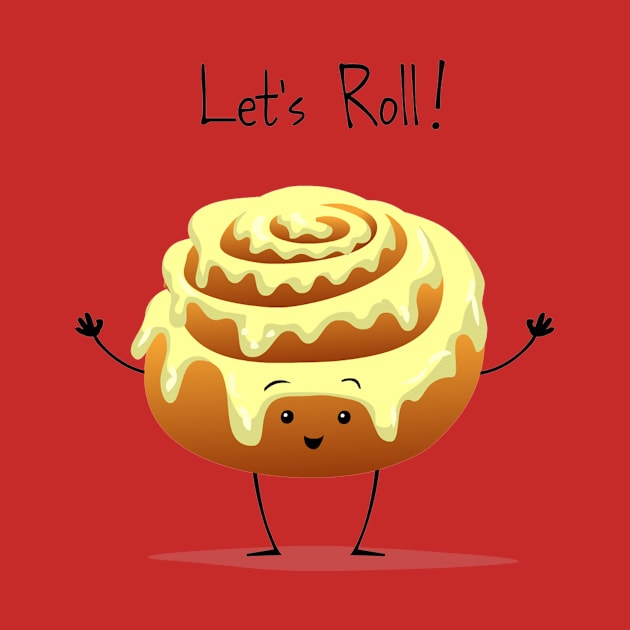 LET'S ROLL! by AnishaCreations