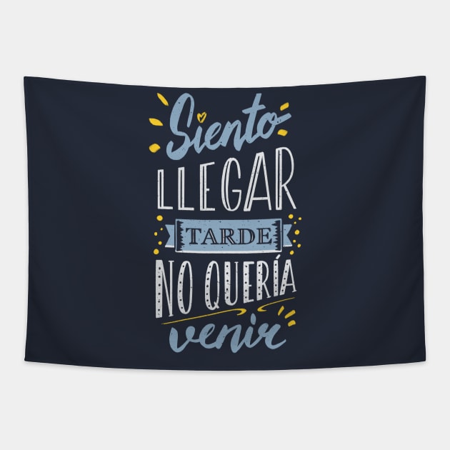 Siento llegar tarde Tapestry by AntiStyle