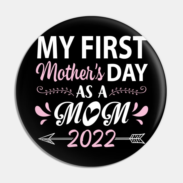 My First Mother's Day As A Mom 2022 Happy To Me Mommy Mama Pin by bakhanh123