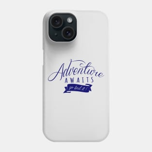 Adventure Awaits Phone Case