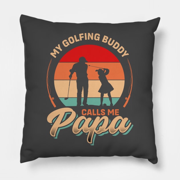 My Golfing Buddy Calls me Papa | Father's Day Pillow by T-shirt US