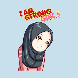 I Am Strong Girl ! T-Shirt