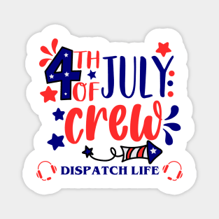 4th of July Dispatch Crew for 911 Thin Gold Line Dispatcher First Responders Magnet