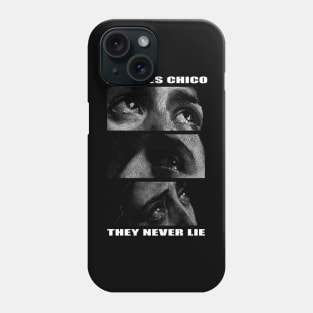 the eyes chico they never lie Phone Case