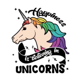 Happiness Believe In Unicorns Shirt T-Shirt