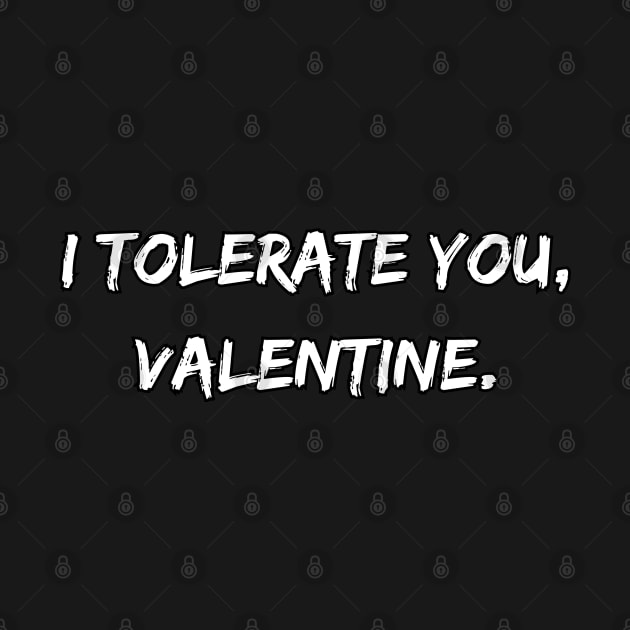 I Tolerate You, Valentine. by DivShot 