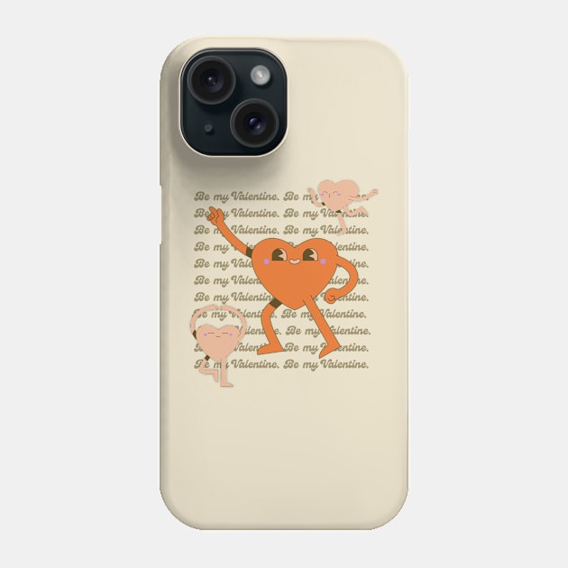 Be my valentine Phone Case by graphicsbyedith