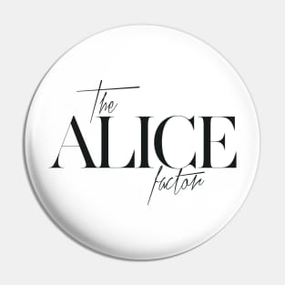 The Alice Factor Pin