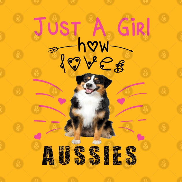 Just A Girl Who Loves Aussies Australian Shepherd by TOMOBIRI