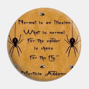 Morticia Addams Quote Pin