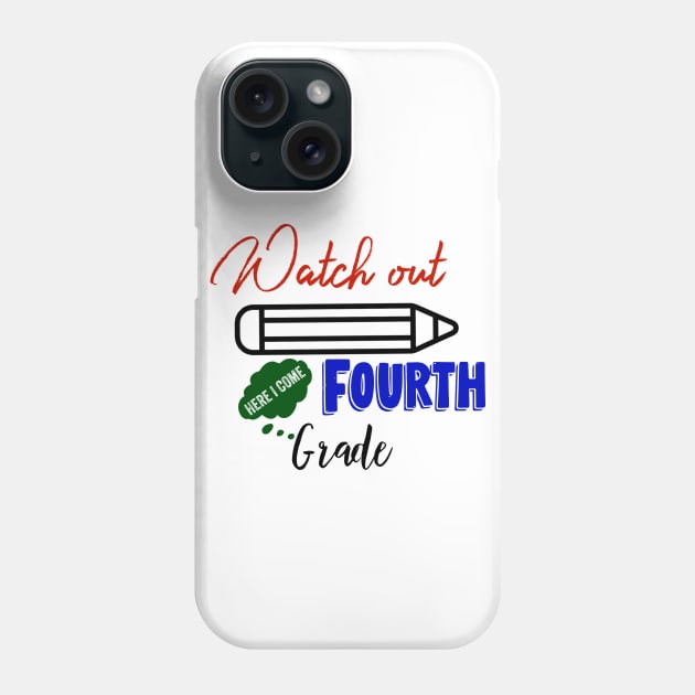 Fourth Grade Here I Come Graduating Class Phone Case by UnderDesign