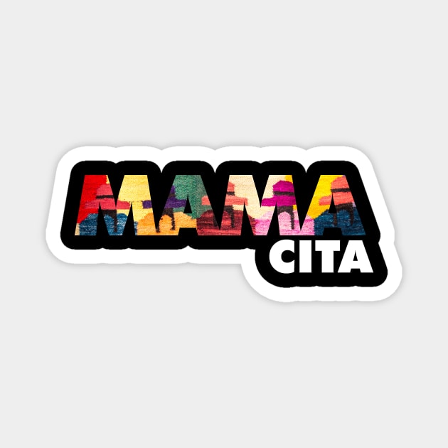 Mama Cita, Latina, cholita, South American Magnet by logiamerch