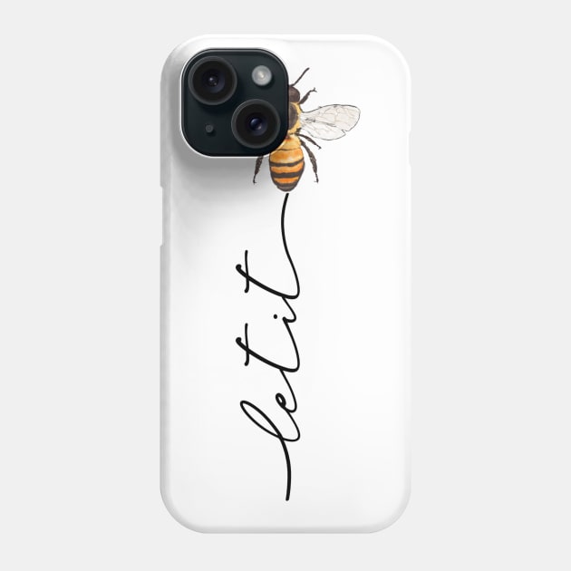 "let it bee, let it bee.." - gift idea for beekeepers, lovers, fans, honey lovers, birthday, christmas gifts, save the bees, save the earth, greenpeace, climate change, global warming actitivist gifts, best, popular, trending, gifts, Phone Case by Fanboy04