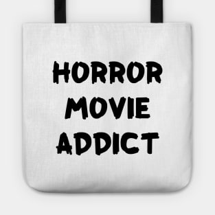 Horror Movie Addict Tote