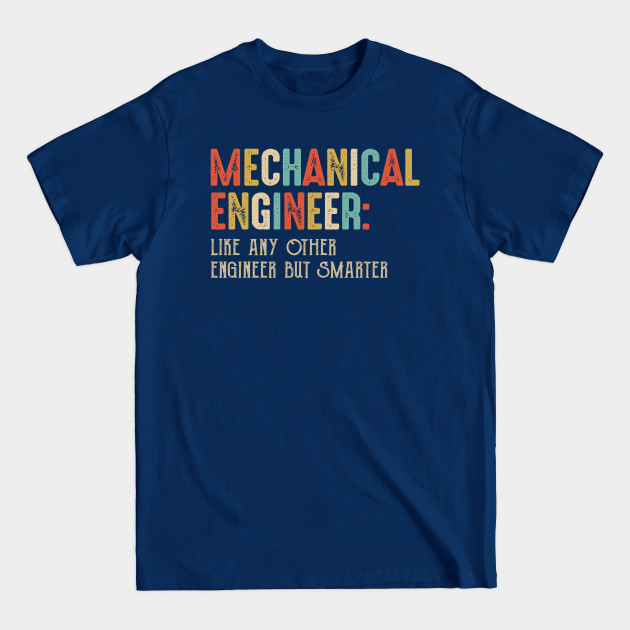 Discover Funny Mechanical Engineer Engineering Students Vintage - Mechanical Engineer - T-Shirt