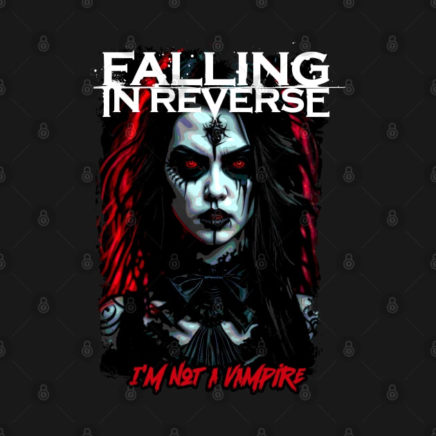 Falling in Reverse I'm Not a Vampire by DeathAnarchy