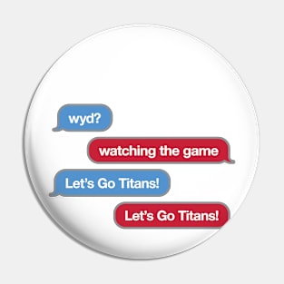 Titans WYD Text Pin