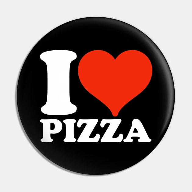 I Love Pizza Pin by TShirtHook