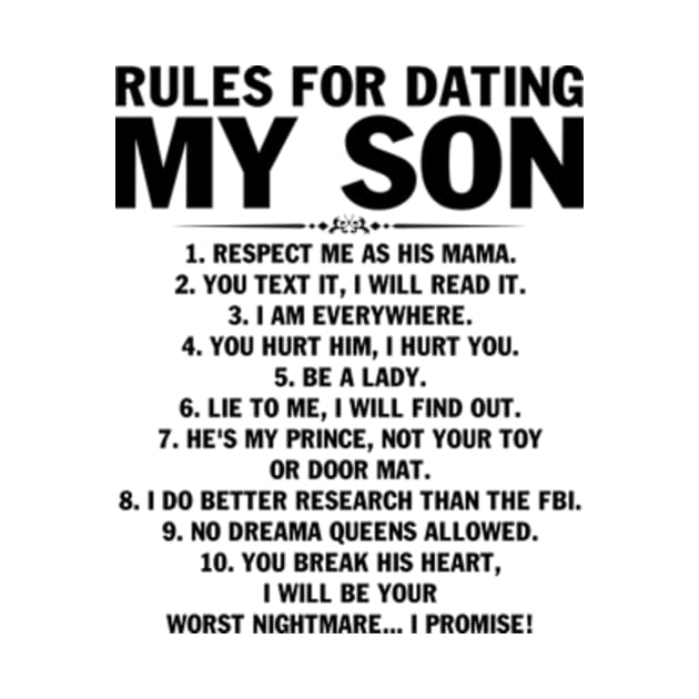 Rules for Dating my Son Funny Tee for Mom Loves Her Son - Mother by Hanh05