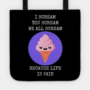 I Scream You Scream We All Scream For Nihilism Tote