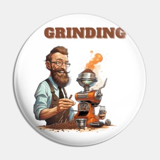 Coffee based design with a grinding reference to hard work Pin