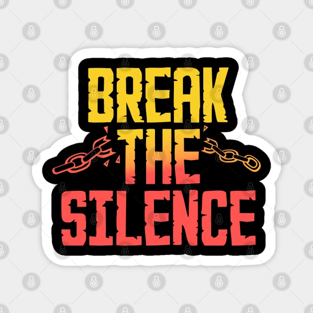 Break the Silence Magnet by IMITENE