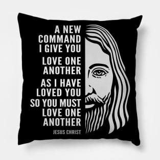 Jesus Christ Inspirational Quote: Love One Another Pillow
