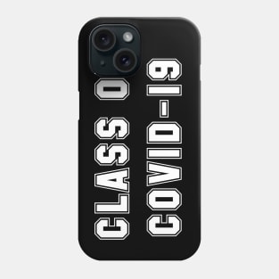 Class of COVID-19 Phone Case