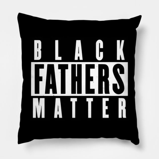 Black Fathers Matter Pillow by Dylante