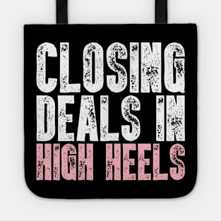 Closing Deals In High Heels - Real Estate Chick Gift Tote