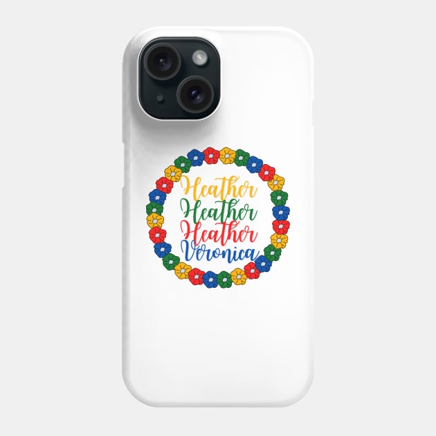 Heathers Wreath - Heathers Musical Design Phone Case by sammimcsporran