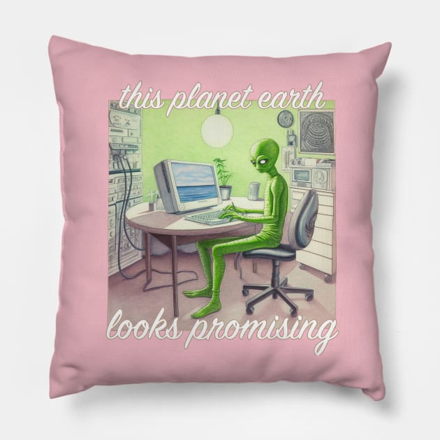 This Planet Earth Looks Promising - alien escape Pillow by pandas doing stuff