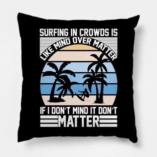 sunset beach surfing quote saying slogan Pillow