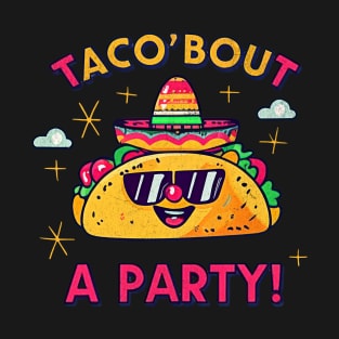 Taco bout A Party T-Shirt