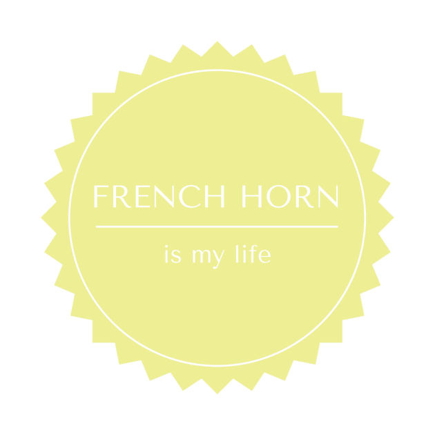 French Horn is my life by PracticalMusicTheory