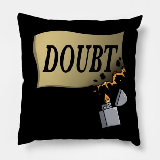 Rebel Against Doubt Pillow